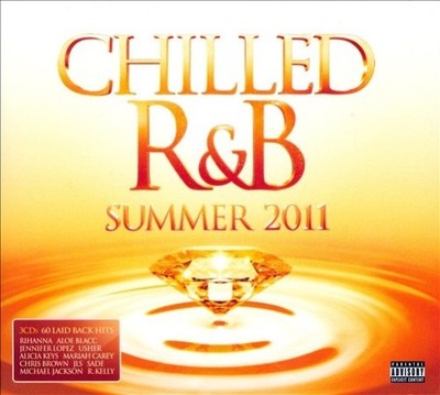 Chilled R&B: Summer 2011 by Various Artists