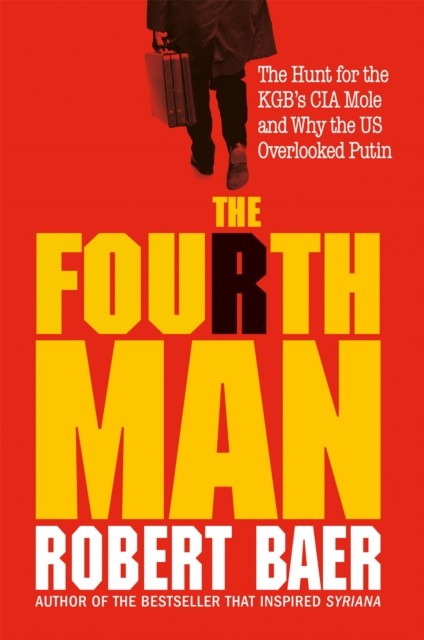 The Fourth Man by Robert Baer (Hardback Book)