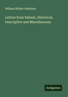 William Willder Wheildon | Letters From Nahant, Historical, Descriptive And...