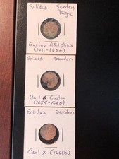 Three coins. Riga Sweden Solidus. Two different rulers. Uncertified, Ungraded