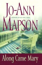 Along Came Mary: A Bad Girl Creek Novel by Jo-Ann Mapson: New