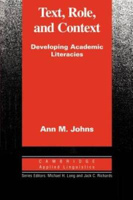 Text, Role and Context: Developing Academic Literacies (Cambridge Applied - GOOD