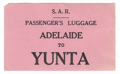 Vintage South Australia Railway Train PASSENGER LUGGAGE LABEL Adelaide to YUNTA