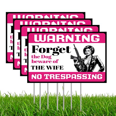 Warning No Trespassing Yard Signs Forget the Dog, Beware of the Wife Funny Signs