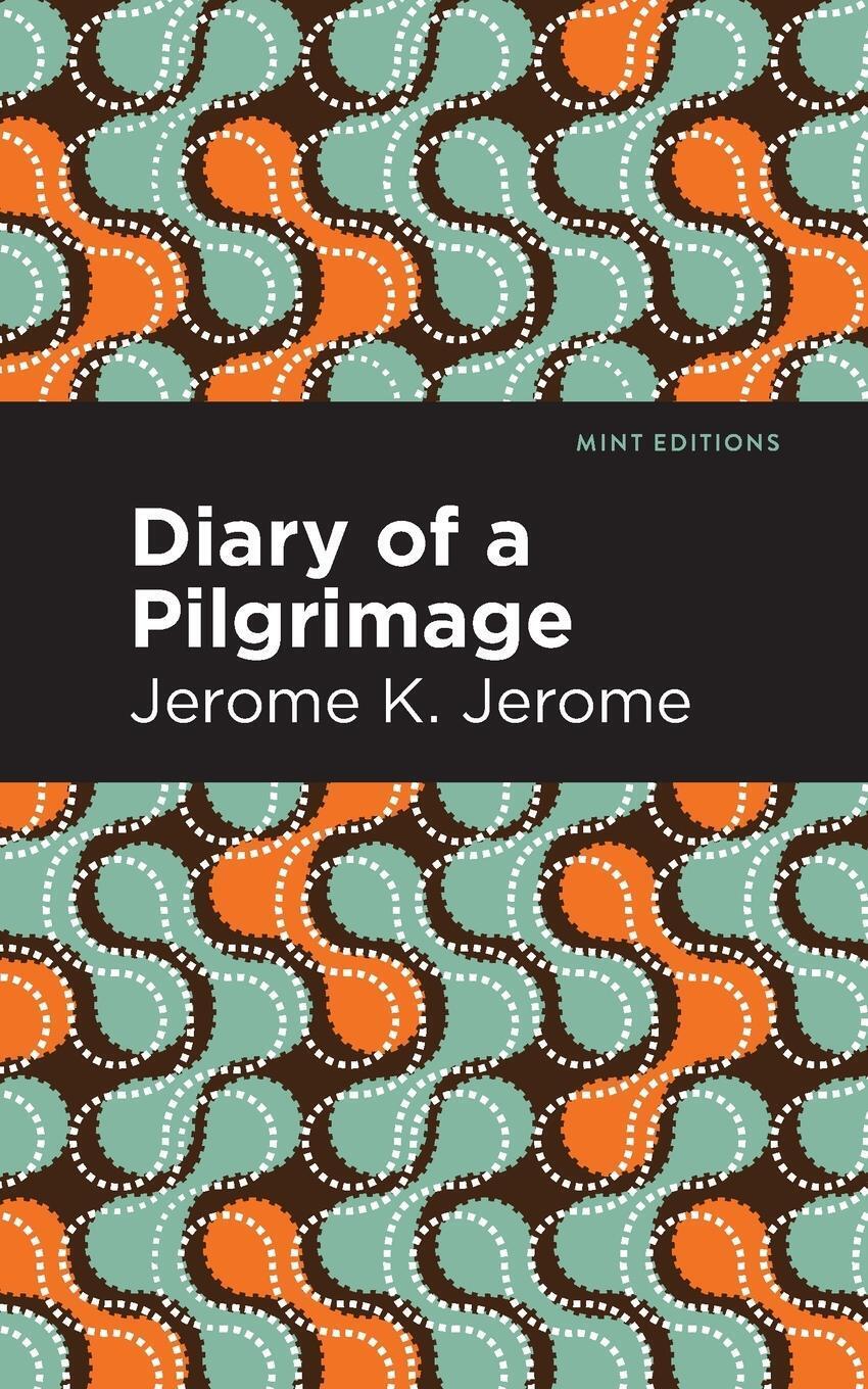 Thumbnail - Diary Of A Pilgrimage | Jerome K. Jerome | Englisch | Taschenbuch |