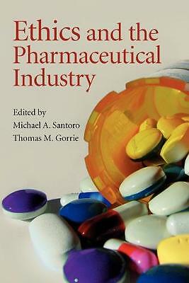 Ethics and the Pharmaceutical Industry Santoro Gorrie Paperback 9780521708883