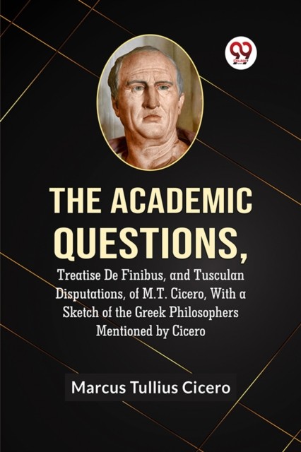 The Academic Questions,treatise De Finib