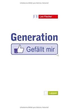 Generation Gefällt mir von Fischer, Leo | Buch | Zustand gut