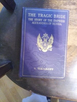 1st Ed. 1927 The Tragic Bride Empress Alexandra Russia Hardcover Book Excellent