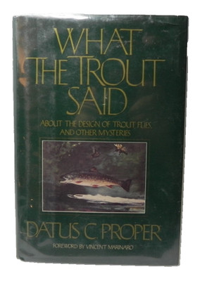 What the Trout Said Trout Fly Design 1st Ed HC 1982 Vintage Protected with mylar