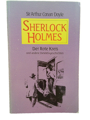 Sir Arthur Conan Doyle - Sherlock Holmes Der Rote Kreis - Der sterbende Detektiv