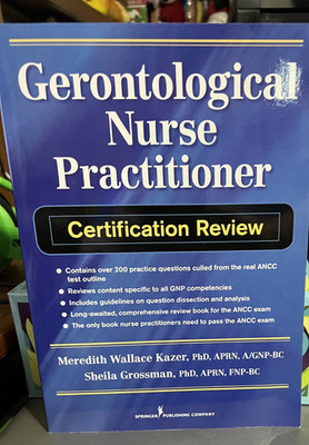 Gerontological Nurse Practitioner Certification Review by Meredith Wallace...