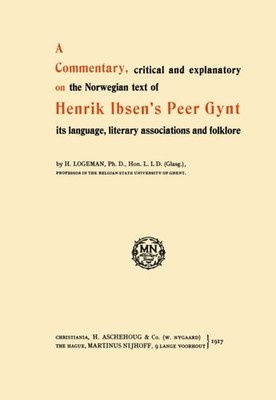 Logeman - A Commentary Critical and Explanatory on the Norwegian Text - X555z
