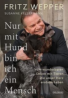 Nur mit Hund bin ich ein Mensch: Vom wunderbaren Le... | Buch | Zustand sehr gut