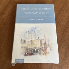 Habeas Corpus in Wartime: From the Tower of London to Guantanamo Bay, Law Book