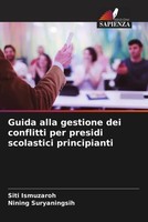 Siti Ismuzaroh (U. A.) | Guida Alla Gestione Dei Conflitti Per Presidi...