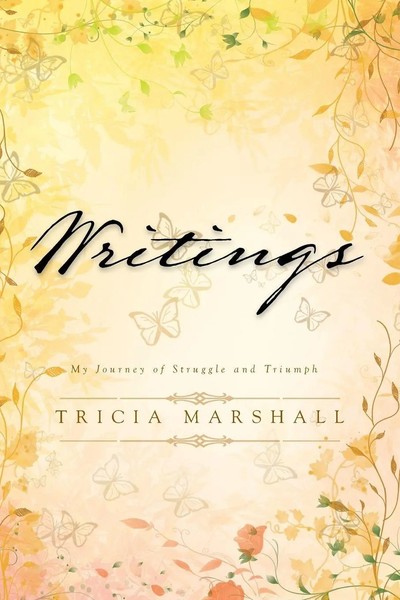 Writings My Journey Of Struggle And Triumph Tricia Marshall Taschenbuch Englisch-image