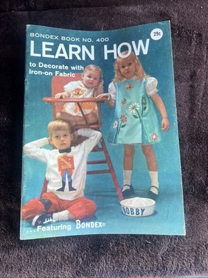 Learn How To Decorate With Iron-on Fabric BONDEX Little BOOK 400 - Crafts   1963