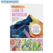 Learn to Watercolor: 20 Step by Step Beginner, Lacey Walker 2026