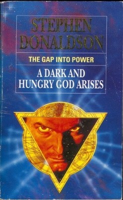 A Dark and Hungry God Arises: Book 3 (The Gap S by Donaldson, Stephen 0006470211