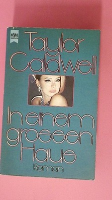 196966 Taylor Caldwell IN EINEM GROSSEN HAUS Roman