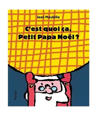 C'est quoi ca, petit Papa Noel ?, Maubille, J