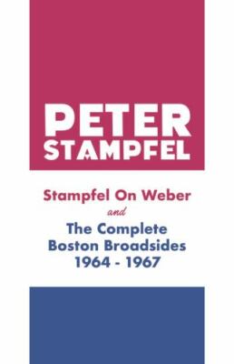 Stampfel on Weber and the Complete Boston Broadsides 1964-1967, Paperback by ...