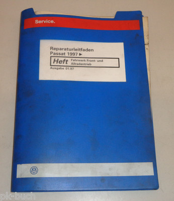 Workshop Manual VW Passat Front Drive + All-Wheel Drive Syncro Stand 01/1997