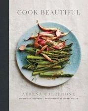 Cook Beautiful - Hardcover By Calderone, Athena - GOOD