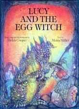 Lucy and the Egg Witch,Moira Miller, Helen Cooper