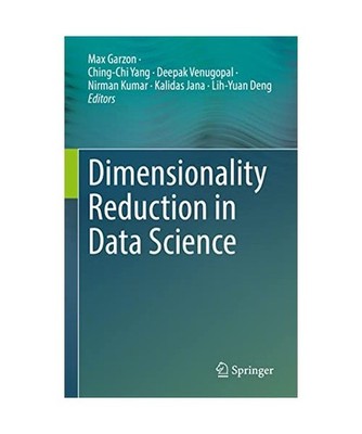 Dimensionality Reduction in Data Science