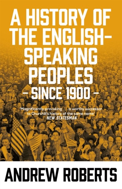 A History of the EnglishSpeaking Peoples since 1900 by Andrew Roberts PAPERBACK - Image 2