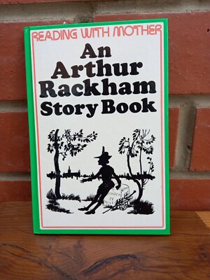Vintage An Arthur Rackham Story Book,  Reading with Mother - Harrap 1977