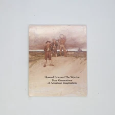 Howard Pyle and The Wyeths by Douglas K. S. Hyland (1983 Trade PB)