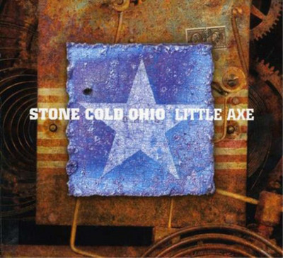 Little Axe Stone Cold Ohio (CD) Album (UK IMPORT)