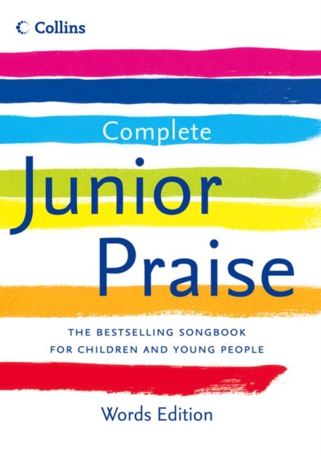 Complete Junior Praise: : Words edition (Hardback Book)