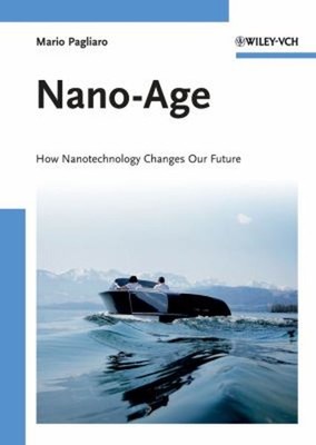 Nano-Age : How Nanotechnology Changes Our Future Hardcover Mario