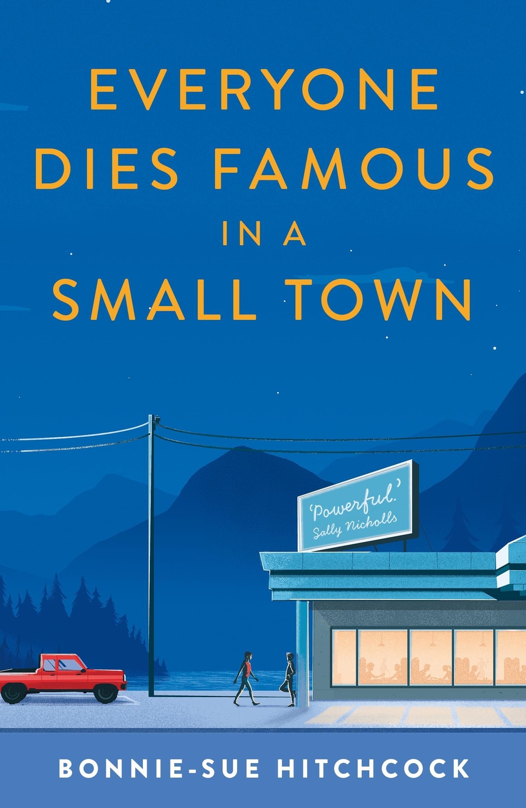 Bonnie-sue Hitchcock | Everyone Dies Famous In A Small Town |