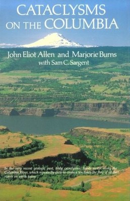 Cataclysms on the Columbia: A Layman's Guide to the Features Produced by the...