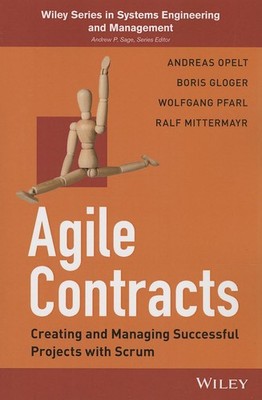 Agile Contracts: Creating and Managing Successful Projects with Scrum (Wiley...