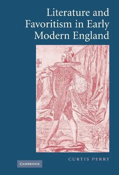Curtis Perry | Literature And Favoritism In Early Modern England | Buch (2015)-image