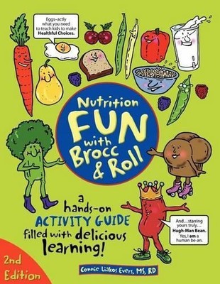 Connie Liakos E Nutrition Fun with Brocc & Roll, 2nd e (Taschenbuch) (US IMPORT)