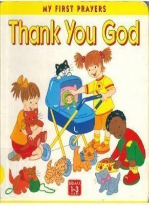 Thank You God (My First Prayers) By Stephanie Longfoot, M. Roger