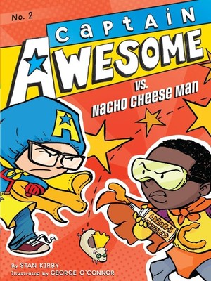 Captain Awesome vs. Nacho Cheese Man (2) - paperback Kirby, Stan|O'Connor, G...