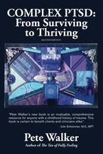 Complex PTSD: from Surviving to Thriving: a GUIDE and MAP for RECOVERING from CH