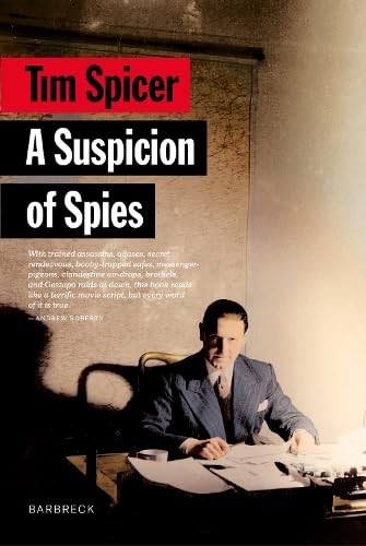 A Suspicion of Spies: Risk, Secrets and Shadows – the Biography .9781999589158