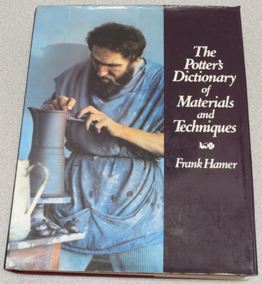 Potter's Dictionary of Materials and Techniques by Frank Hamer (1975, Hardcover)