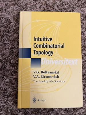 Universitext Ser.: Intuitive Combinatorial Topology by V. A. Efremovich