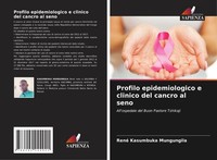 Profilo Epidemiologico E Clinico Del Cancro Al Seno René Kasumbuka Mungungila