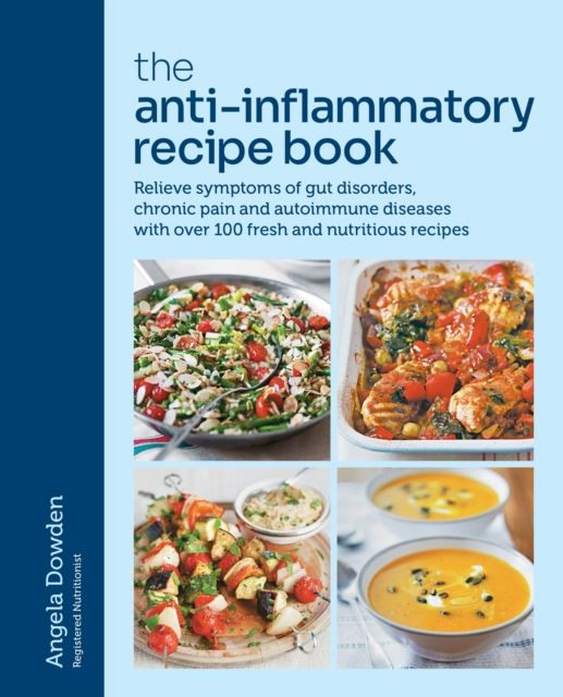 The Anti-Inflammatory Recipe Book by Angela Dowden Paperback